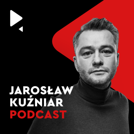 Jarosław Kuźniar Podcast