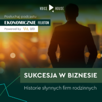 Sukcesja w firmie. Historie znanych rodzinnych biznesów