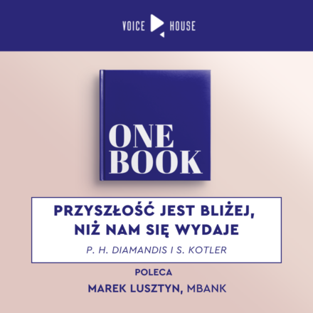 Przyszłość jest bliżej, niż nam się wydaje
