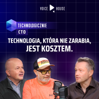 Technologia, musi zarabiać.