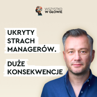 NOWY RAPORT: managerowie i strach w czasach AI.